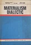 MATERIALISM DIALECTIC-ALEXANDRU VALENTIN, CALINA MARE, ION IRIMIE, MIRCEA FLONTA, STEFAN CELMARE-218506