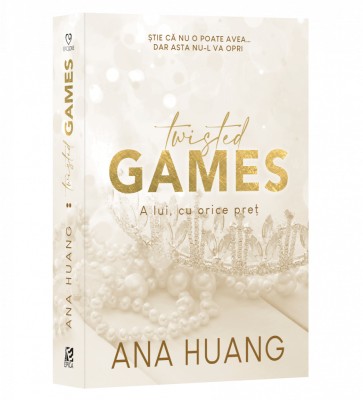 Twisted Games. A Lui, Cu Orice Pret,Ana Huang - Editura Epica foto