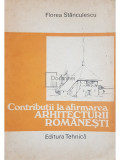 Florea Stanculescu - Contributii la afirmarea arhitecturii romanesti (editia 1987)