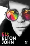Eu: Elton John, Autobiografia/Elton John, VICTORIA BOOKS