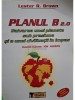 Lester R. Brown - Planul B 2.0 (Editia: 2006)