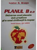 Lester R. Brown - Planul B 2.0 (editia 2006)