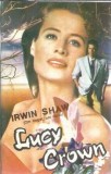 Lucy Crown de Irwin Shaw - Editura Elit, 1993, 355 pagini, Stare buna, Literatura straina, Roman celebru