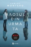 Haosul din urma ta | Carlos Montero
