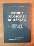 ISTORIA FILOSOFIEI ROMANESTI de GH. AL. CAZAN , Bucuresti 1984