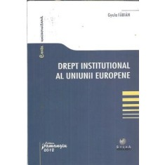 Drept institutional al Uniunii Europene - Gyula Fabian