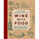 Cumpara ieftin Wine With Food: Pairing Notes and Recipes from the New York Times