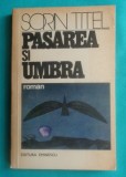 Sorin Titel &ndash; Pasarea si umbra ( prima editie )