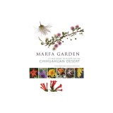 Marfa Garden: A Field Guide to Plants of the Chihuahuan Desert