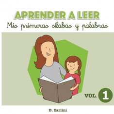 Aprender a Leer. MIS Primeras Silabas y Palabras: Volumen 1