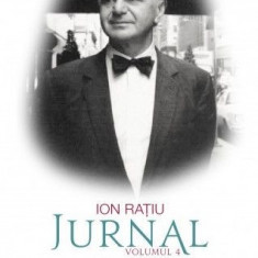 Jurnal, vol. 4. Anii rezistentei (1969-1973) – Ion Ratiu