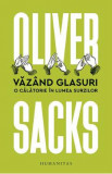 Vazand glasuri - Oliver Sacks, 2021