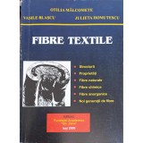 FIBRE TEXTILE-OTILIA MALCOMETE, VASILE BLASCU, JULIETA HOMUTESCU-244273