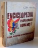 ENCICLOPEDIA PROPAGANDEI ROMANESTI, ISTORIE, PERSUASIUNE SI MANIPULARE POLITICA de CATALIN HENTEA , 2012