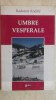 Radomir Andric - Umbre vesperale, versuri, 2008, Limes