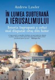 In lumea subterana a Ierusalimului - Andrew Lawler, Trei