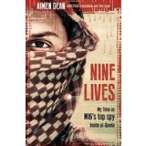 Nine Lives: My time as the MI6&#039;s top spy inside al-Qaeda