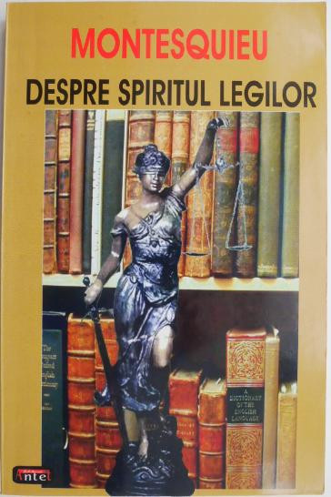 Despre spiritul legilor &ndash; Montesquieu (putin uzata)