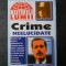 MISTERELE LUMII. CRIME NEELUCIDATE