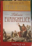Talcuiri Evanghelice I - Petre Semen, Editura Trinitas, 2008, Carte Crestinism, 268 pagini