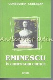 Cumpara ieftin Eminescu in Comentarii Critice - Constantin Cublesan, Editura Grinta, 2008, 268 pagini, Studii Literare