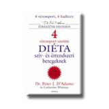4 v&eacute;rcsoport szerinti di&eacute;ta sz&iacute;v- &eacute;s &eacute;rrendszeri betegeknek - Dr. Peter J. D.Adamo