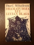 Dan C. Mihăilescu - Dramaturgia lui Lucian Blaga