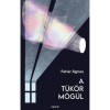 A t&uuml;k&ouml;r m&ouml;g&uuml;l - Feh&eacute;r &Aacute;gnes