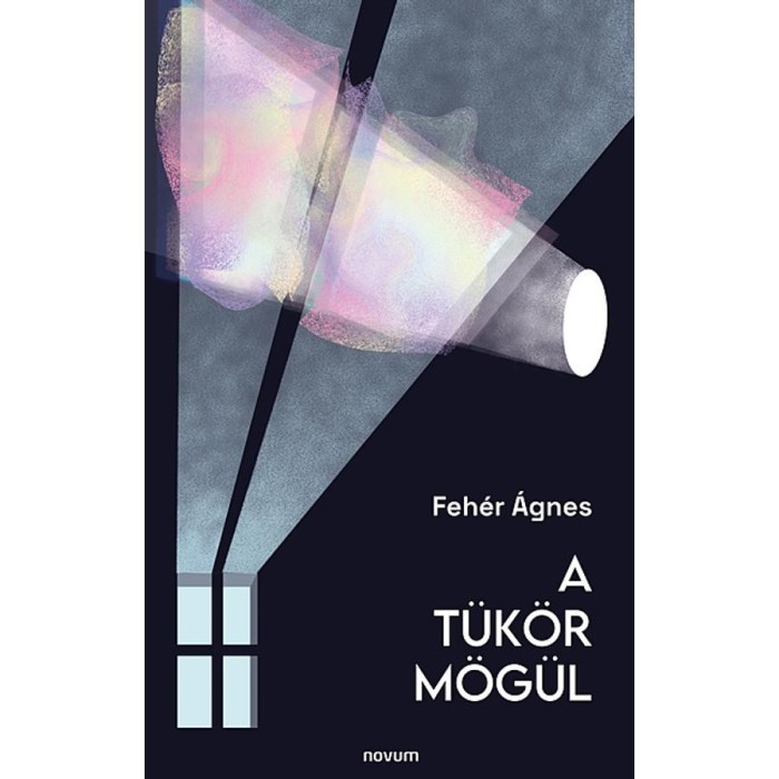 A t&uuml;k&ouml;r m&ouml;g&uuml;l - Feh&eacute;r &Aacute;gnes