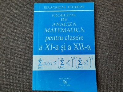 EUGEN POPA PROBLEME DE ANALIZA MATEMATICA PENTRU CLASELE A XI A SI A XII A 13/1 foto