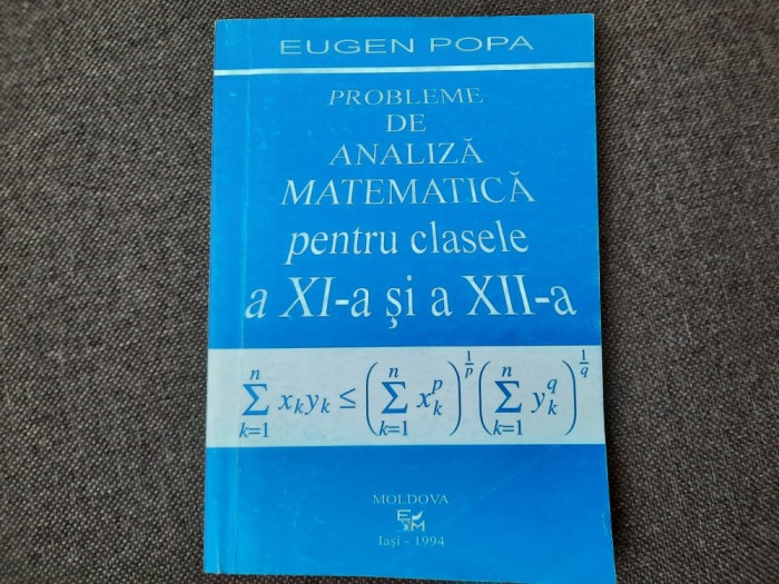 EUGEN POPA PROBLEME DE ANALIZA MATEMATICA PENTRU CLASELE A XI A SI A XII A 13/1