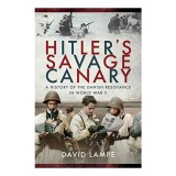 Hitler&#039;s Savage Canary