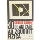 30 DE ANI CARE AU ZGUDUIT FIZICA de GEORGE GAMOW, 1969