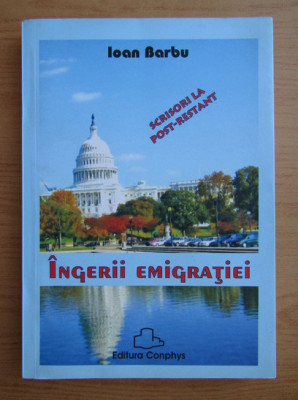 Ioan Barbu - Ingerii emigratiei (cu autograful si dedicatia autorului) foto