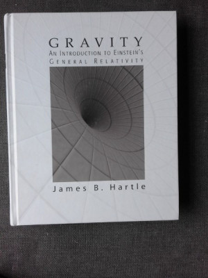 GRAVITY, AN INTRODUCTION TO EINSTEIN&amp;#039;S GENERAL RELATIVITY - JAMES B. HARTLE (CARTE IN LIMBA ENGLEZA) foto
