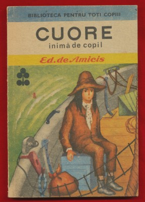 &amp;quot;Cuore inima de copil&amp;quot; - Biblioteca Pentru Toti Copiii, 1988 foto