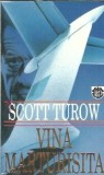 Vina marturisita Scott Turow Editura Rao 1996 Pagini 458 Carti romana literatura straina editie veche