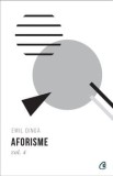 Aforisme. Volumul 4/Emil Dinga, Curtea Veche Publishing