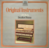 Vinil Bradford Tracey &lrm;&ndash; Original Instruments - Virginal (VG+), Clasica