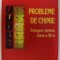 PROBLEME DE CHIMIE , CULEGERE PENTRU CLASA A- IX -A de DANIELA BOGDAN , 2007