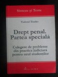 Drept penal. Partea speciala- T. Toader