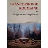 Ramona Bordei Boca - Francophonie Roumaine et Integration Europeenne (Editia: 2006)