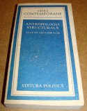 CLAUDE LEVI STRAUSS - ANTROPOLOGIA STRUCTURALA * IDEI CONTEMPORANE