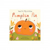 You&#039;re My Little Pumpkin Pie