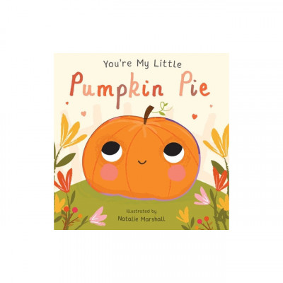 You&amp;#039;re My Little Pumpkin Pie foto