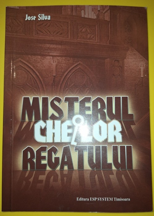 Jose Silva - Misterul cheilor regatului