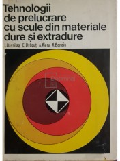 I. Gavrilas - Tehnologii de prelucrare cu scule din materiale dure si extradure (semnata) (Editia: 1977) foto