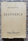 Sultanica Delavrancea - Librariei Socec &amp; Co, 1921, Romana, Carte Veche
