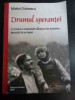 Drumul Sperantei O Cronica A Comunitatii Albaneze Din Romania - Marius Dobrescu ,547354