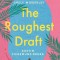 The Roughest Draft